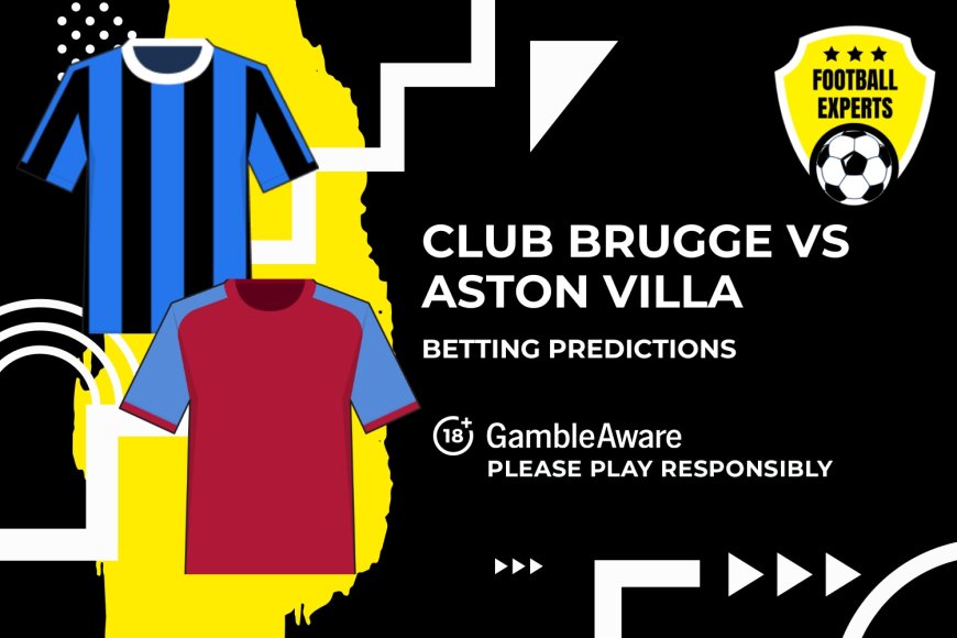 Club Brugge vs Aston Villa predictions, odds and betting tips