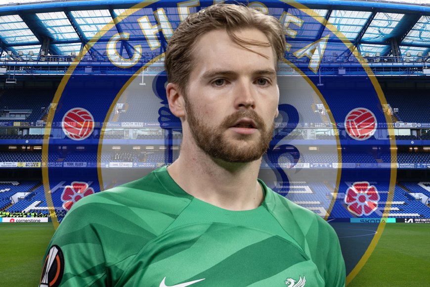 Liverpool goalkeeper Caoimhin Kelleher urged to ‘get going’ and act on Chelsea transfer rumour