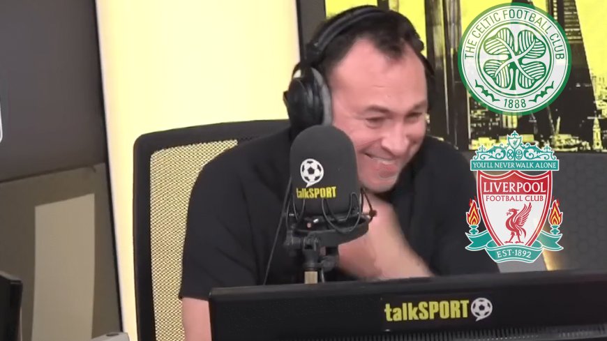 Celtic fan sparks chaos in talkSPORT studio with astonishing Liverpool claim