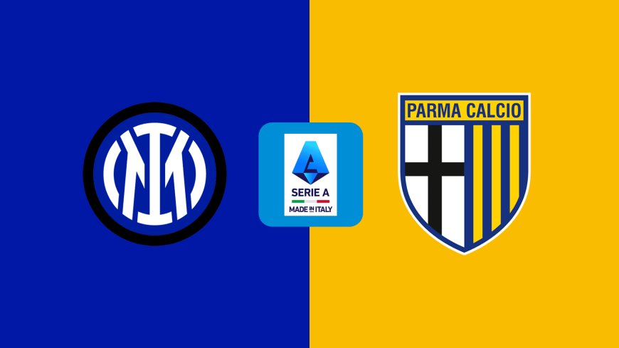 Serie A | Inter v Parma: Match Preview