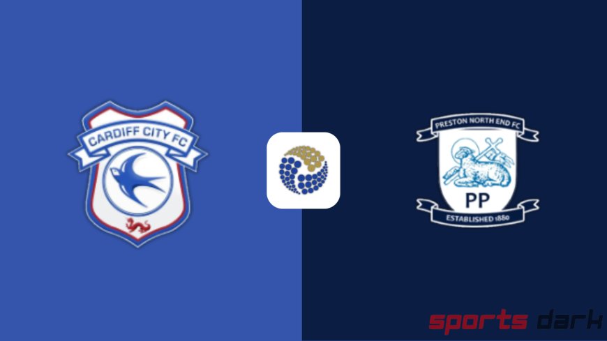 Cardiff City vs Preston North End Live Streaming