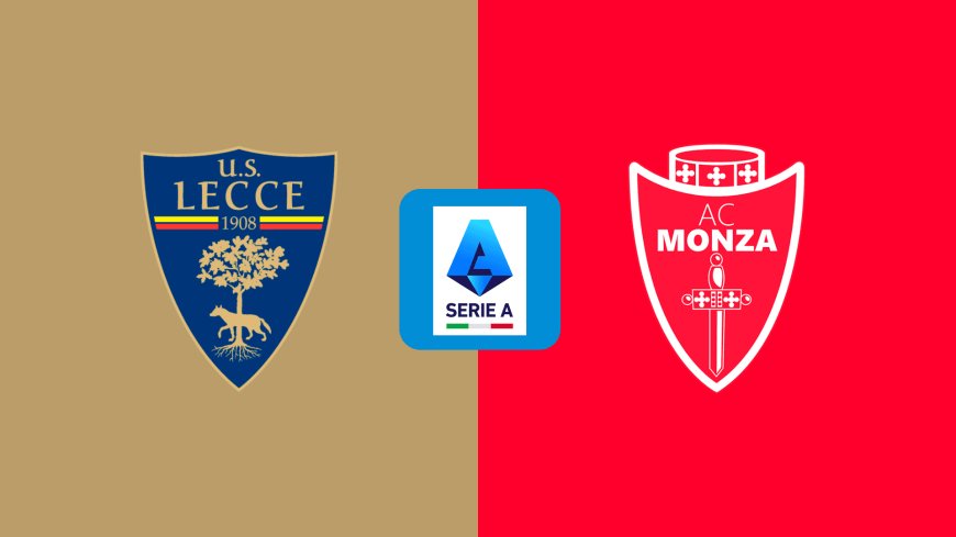 Serie A | Lecce 2-1 Monza: Match Report