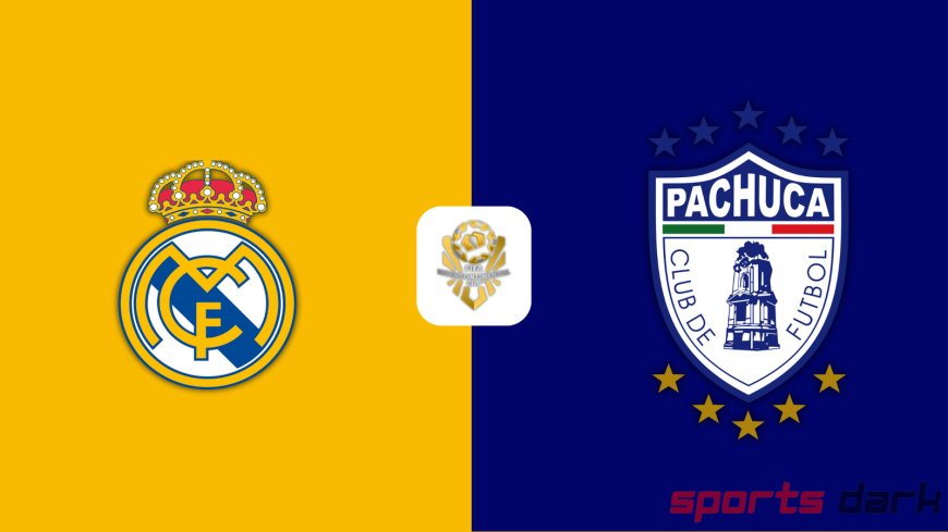 Real Madrid vs Pachuca Live Streaming – Intercontinental Cup Final