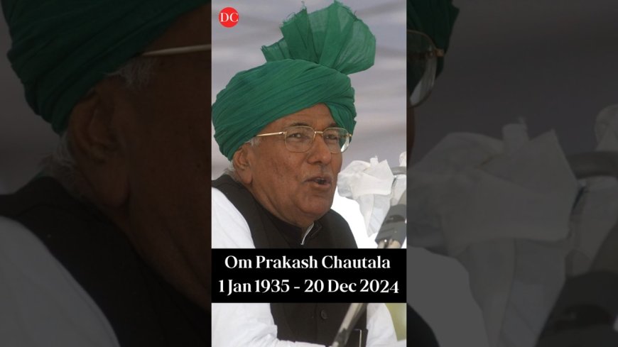 Om Prakash Chautala, Haryana’s four-time CM and a prominent figure in Indian politics, passes away