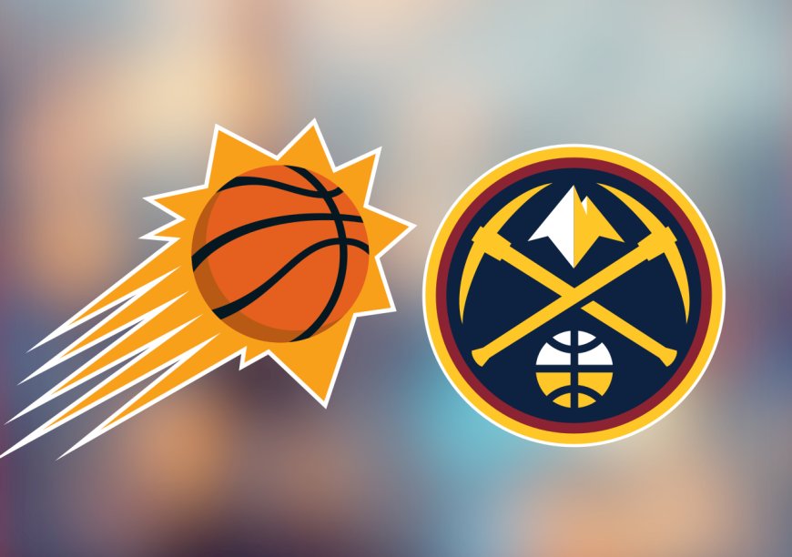 Nuggets vs. Suns: Start time, where to watch, what's the latest