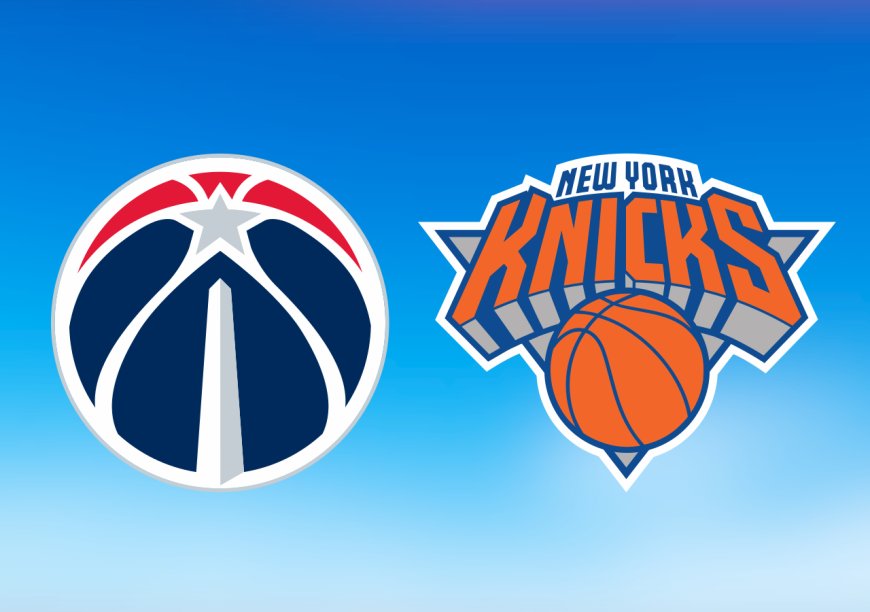 Knicks vs. Wizards: Start time, where to watch, what's the latest