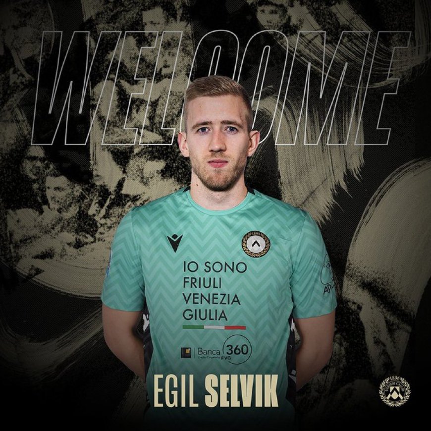 OFFICIAL: Udinese Sign Erik Selvik