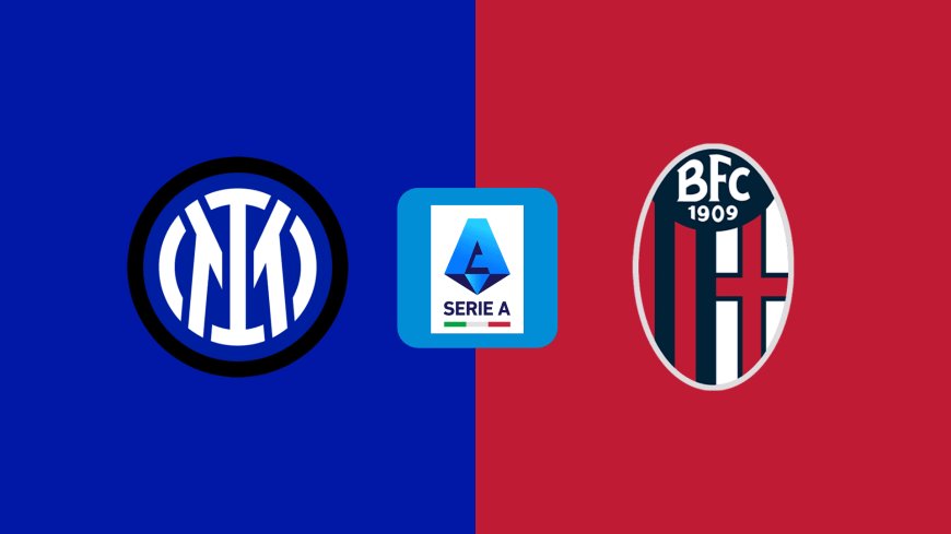 Serie A | Inter v Bologna: Match Preview