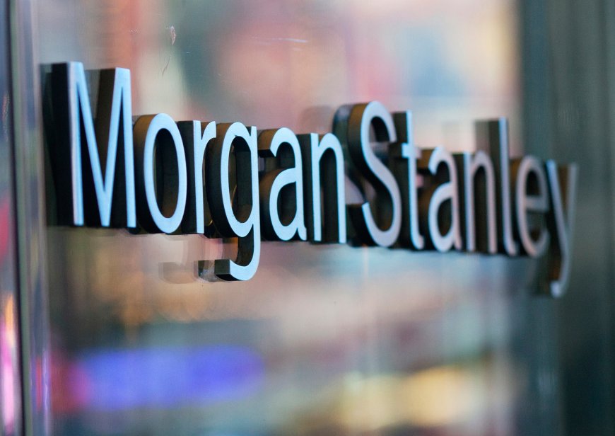 Morgan Stanley’s Financial Results Top Estimates On Strong Equity Trading