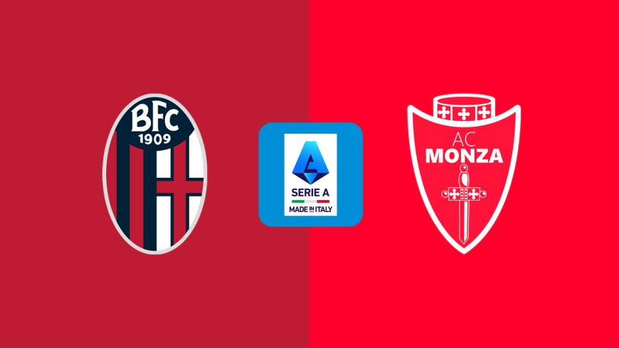 Serie A | Bologna v Monza: Match Preview