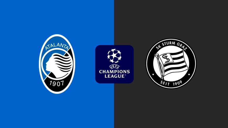 Champions League | Atalanta v Sturm Graz: Match Preview