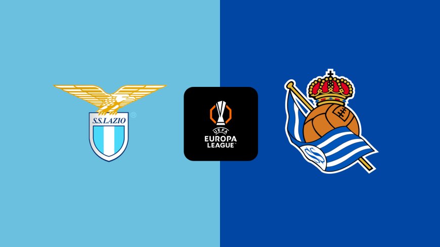 Europa League | Lazio v Real Sociedad: Match Preview