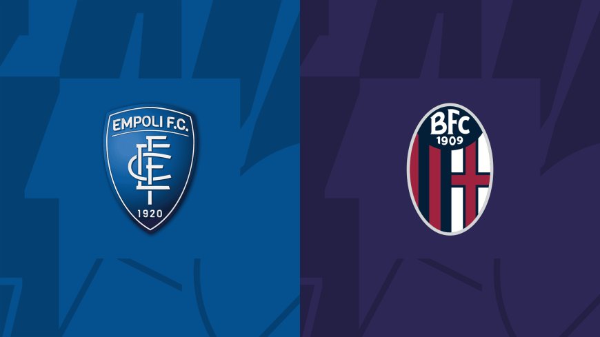 Serie A | Empoli v Bologna: Match Preview