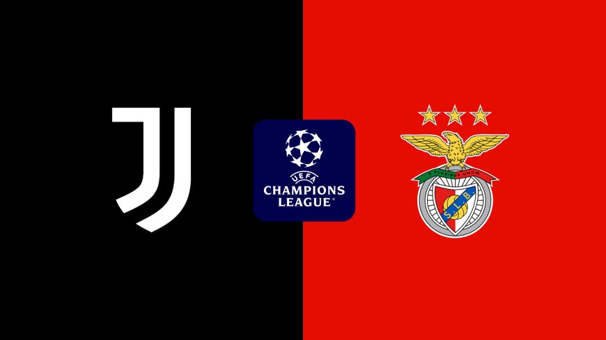 Champions League | Juventus v Benfica: Match Preview