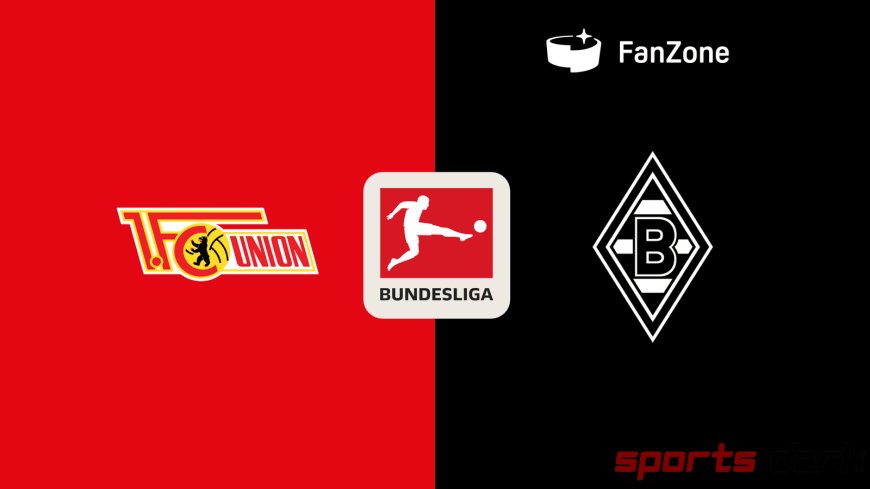 FC Union Berlin vs Borussia Mönchengladbach Live Streaming: Bundesliga Clash