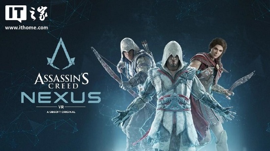 育碧宣布刺客信条Nexus VR_新浪VR_手机新浪网