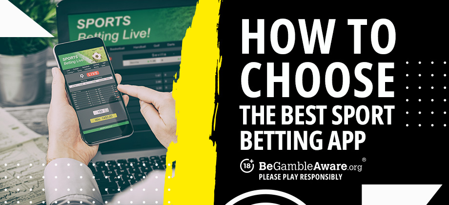 How to choose the best sports betting app.